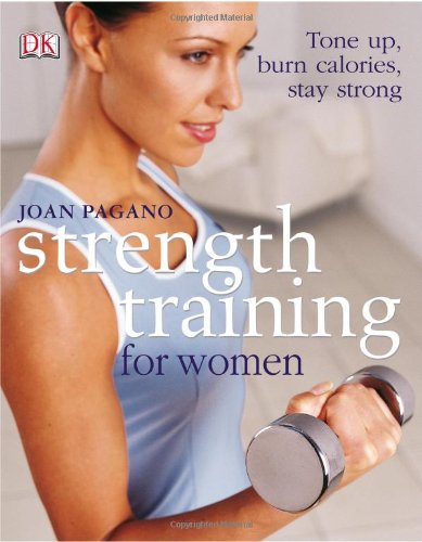 Strength Training For Women: Tone Up, Burn Calories, Stay Strong - 9419