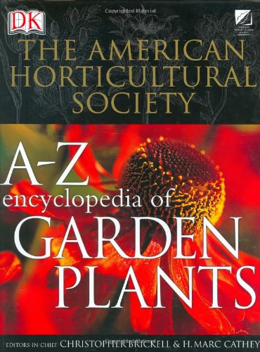 American Horticultural Society A to Z Encyclopedia of Garden Plants