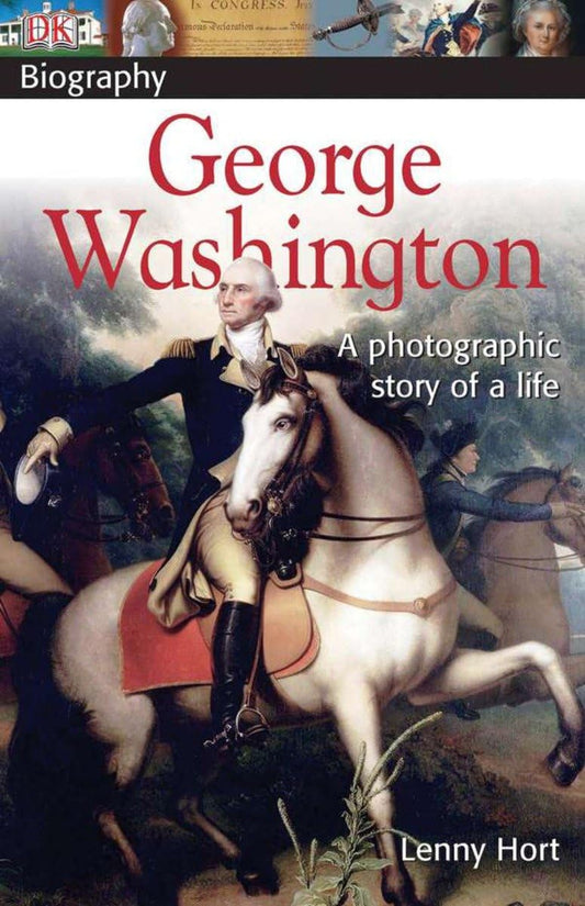 DK Biography: George Washington: A Photographic Story of a Life - 4004