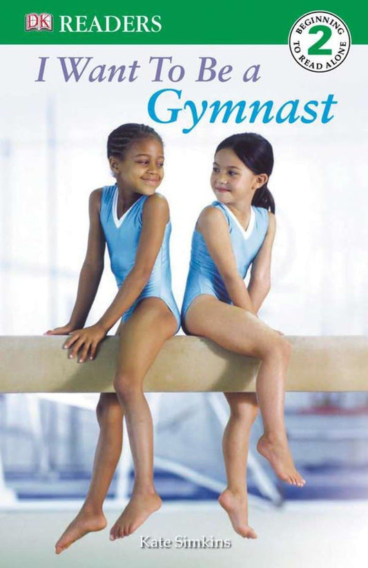 DK Readers L2: I Want to Be a Gymnast (DK Readers Level 2) - 8428