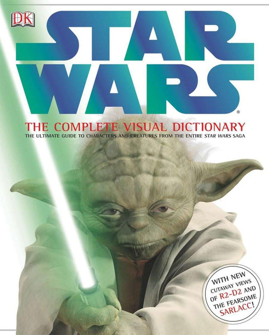 Star Wars: The Complete Visual Dictionary - The Ultimate Guide to Characters and Creatures from the Entire Star Wars Saga - 8100