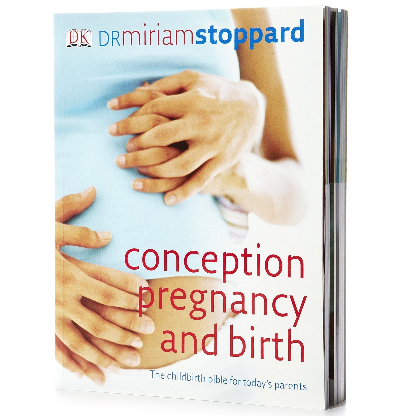 Conception, Pregnancy & Birth: The Childbirth Bible for Today's Parents