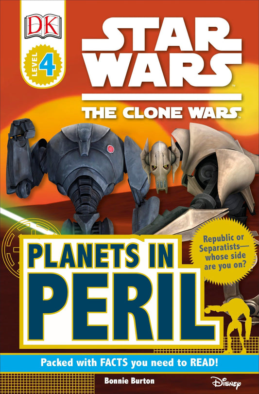 DK Readers L4: Star Wars: The Clone Wars: Planets in Peril: Republic or Separatists Whose Side Are You On? (DK Readers Level 4)