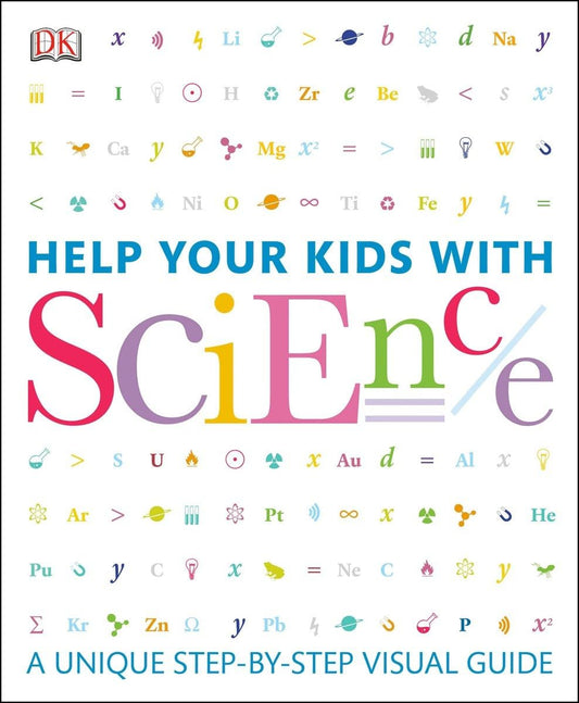 Help Your Kids with Science: A Unique Step-by-Step Visual Guide (DK Help Your Kids) - 5102