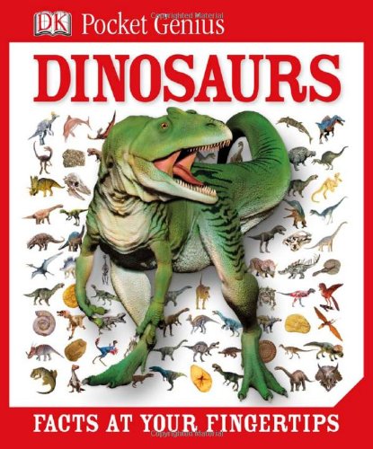 Dinosaurs: Facts at Your Fingertips
