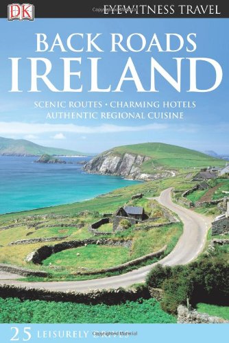Back Roads Ireland (Eyewitness Travel Back Roads)