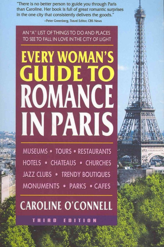 Every Woman's Guide to Romance in Paris, Third Edition - 652