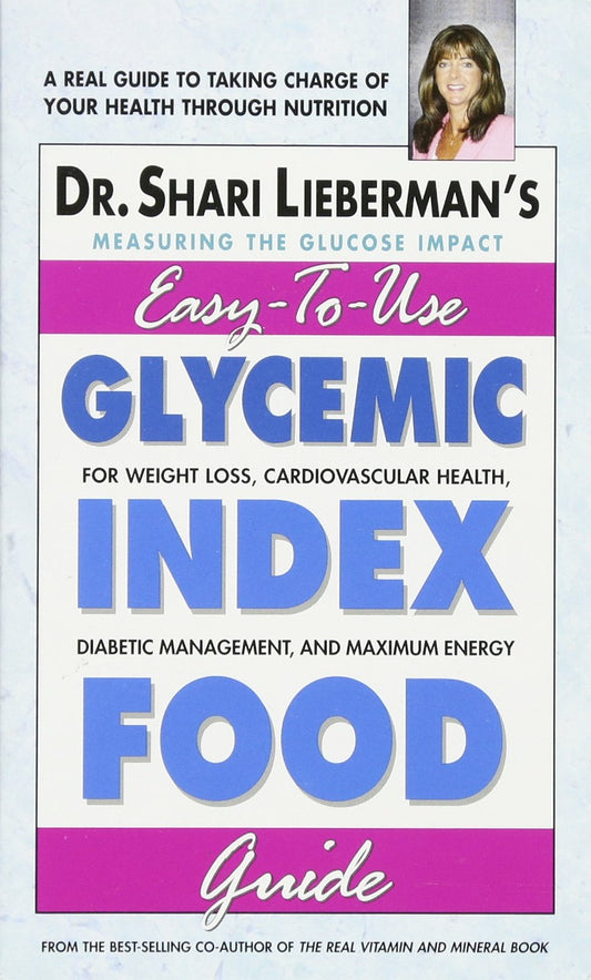 Glycemic Index Food Guide: For Weight Loss, Cardiovascular Health, Diabetic Management, and Maximum Energy - 4291