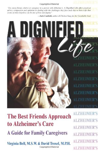 A Dignified Life: The Best Friends Approach to Alzheimer's Care