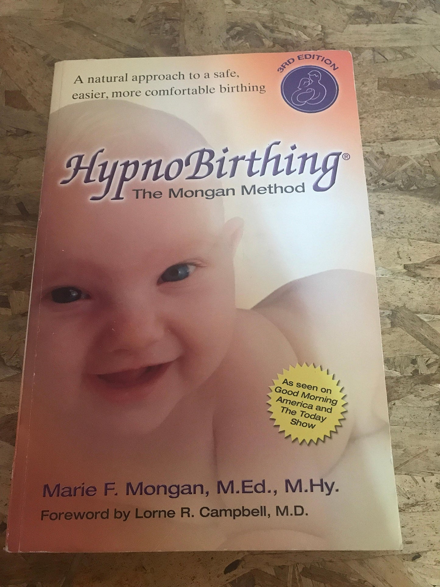 HypnoBirthing: The Mongan Method: A natural approach to a safe, easier, more comfortable birthing (3rd Edition)