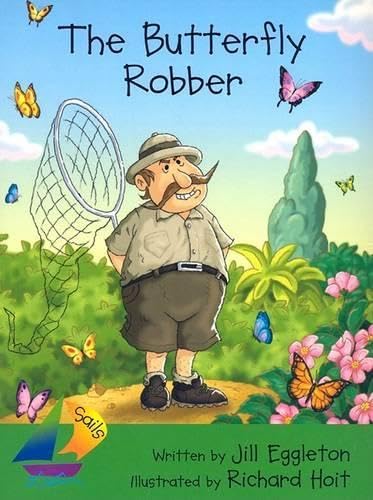 The Butterfly Robber (Sails Literacy Early (4))