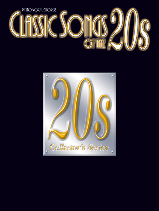 Classic Songs of the 20s: Piano/Vocal/Chords (Classic Songs of the... Series)