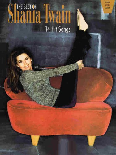 The Best of Shania Twain: 14 Hit Songs (Piano/Vocal/Guitar)