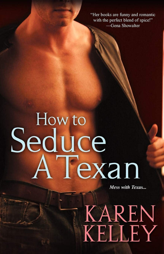 How To Seduce A Texan