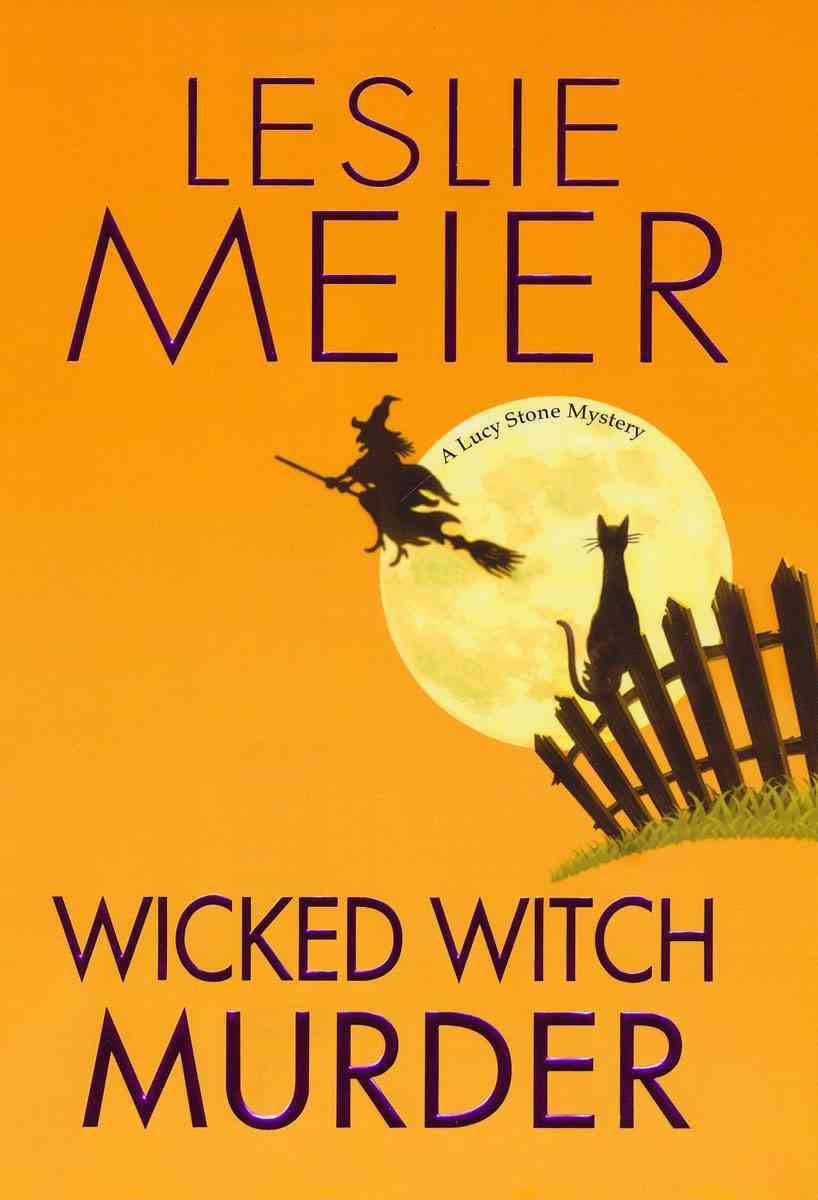 Wicked Witch Murder (Lucy Stone Mysteries)