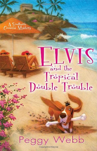 Elvis and the Tropical Double Trouble (A Southern Cousins Mystery)