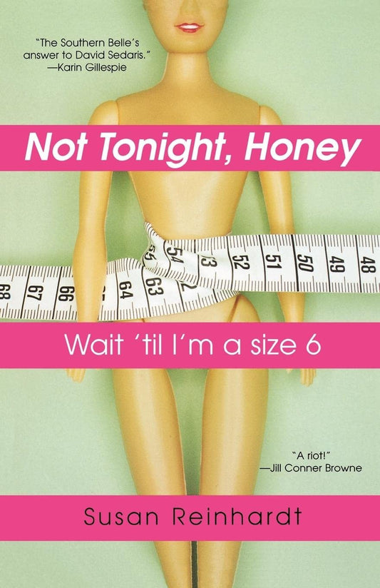 Not Tonight, Honey: Wait 'Til I'm a Size 6 - 612