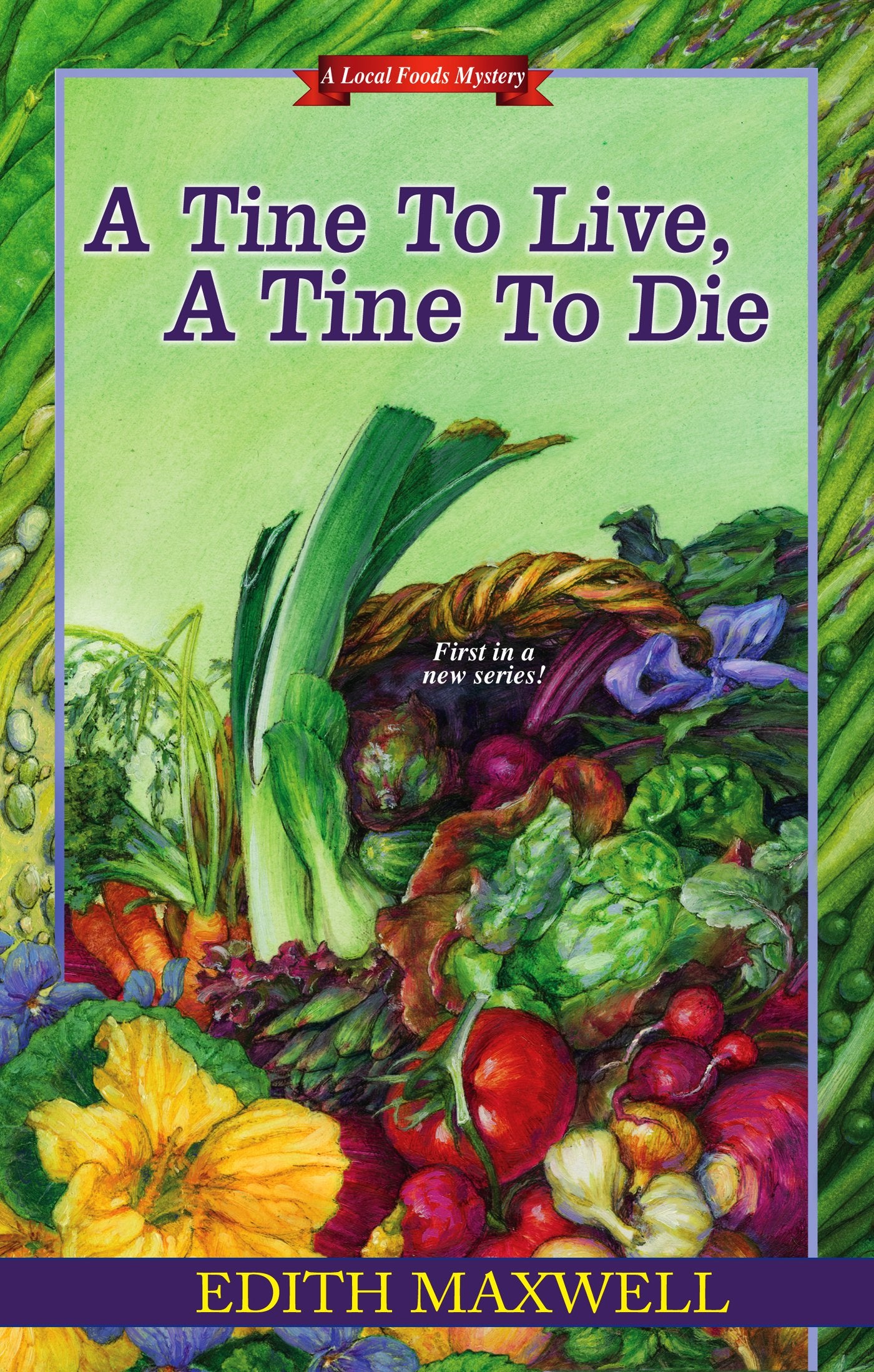 A Tine to Live, A Tine to Die (Local Foods Mystery)