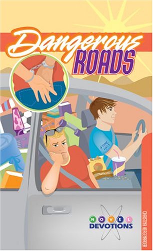 Dangerous Roads (Novel Devotions)