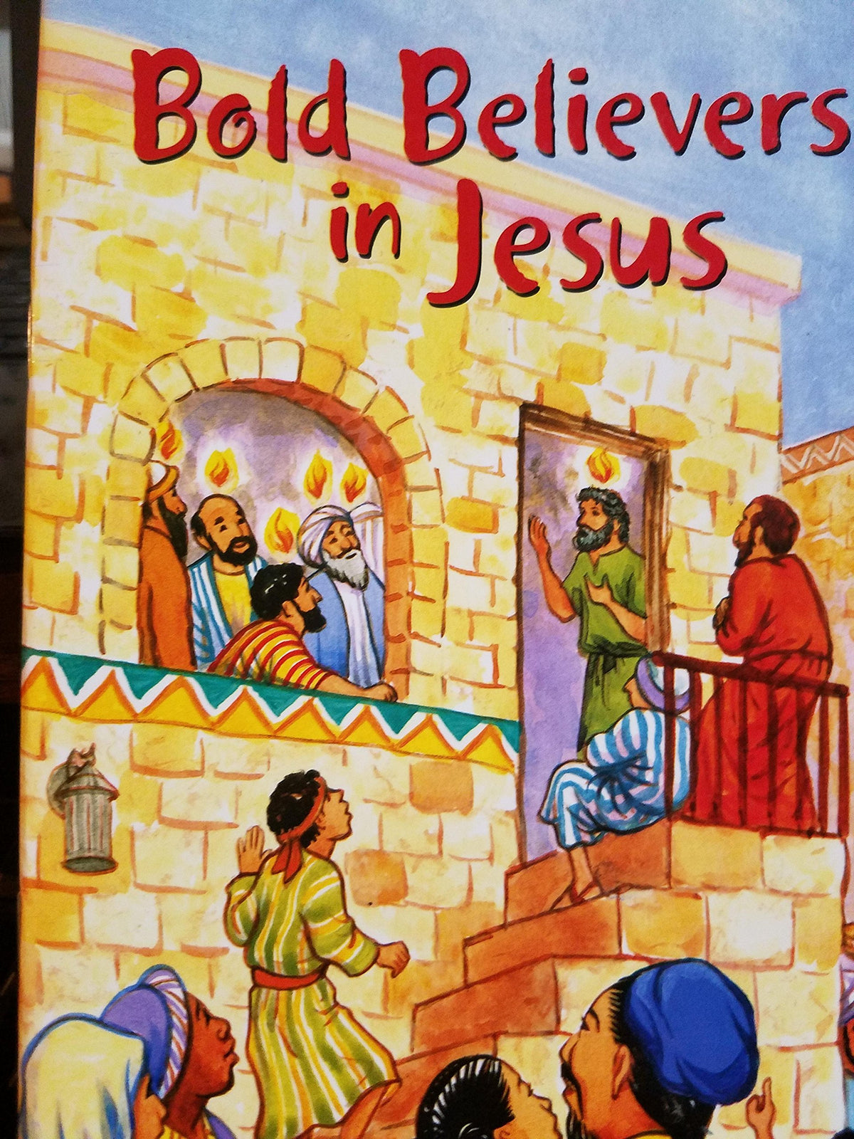 Bold Believers in Jesus
