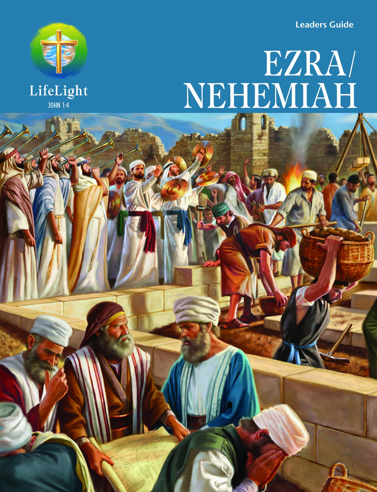 Lifelight: Ezra/Nehemiah Leaders Guide