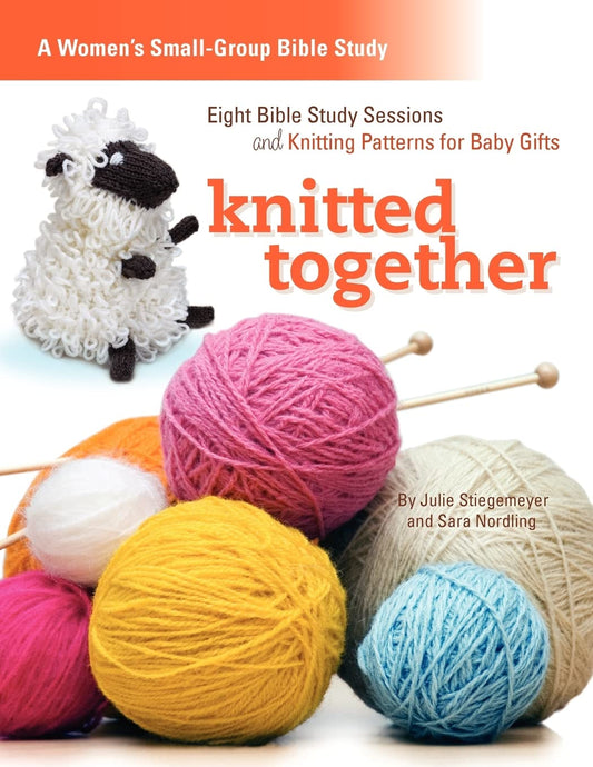 Knitted Together: Eight Bible Study Sessions and Knitting Patterns for Baby Gifts - 3618