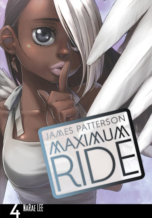 Maximum Ride: The Manga, Vol. 4 (Volume 4)