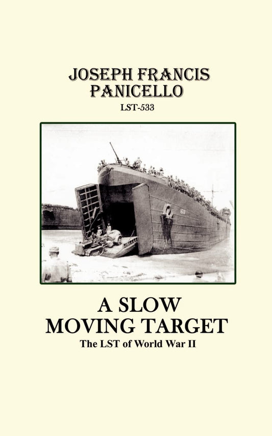 A Slow Moving Target, The LST of World War II