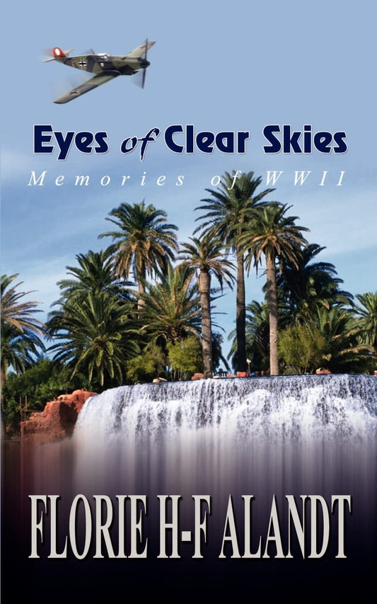 Eyes of Clear Skies: Memories of Wwii