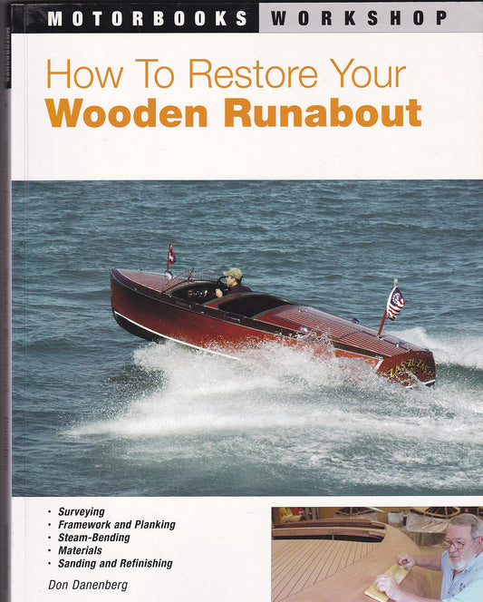How to Restore Your Wooden Runabout (Motorbooks Workshop)