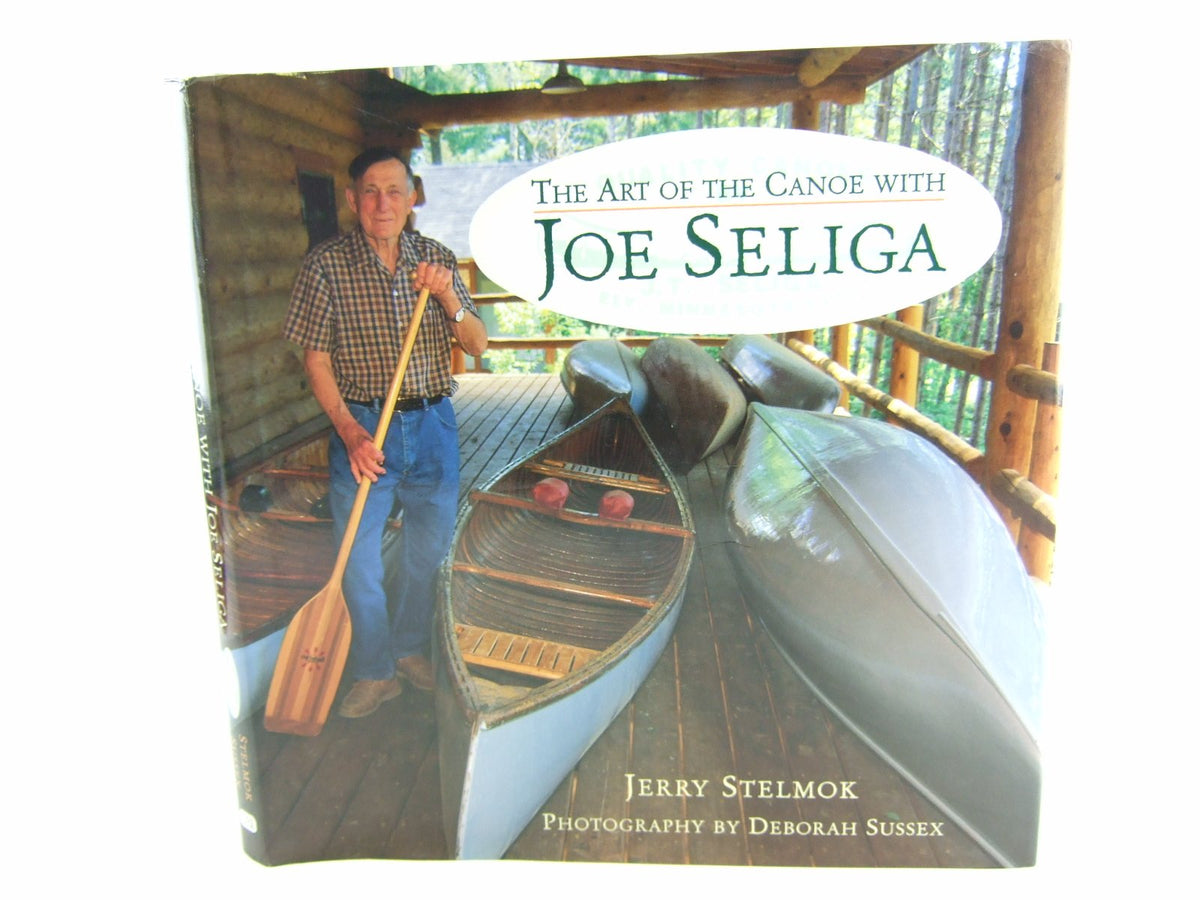 Art of the Canoe With Joe Seliga