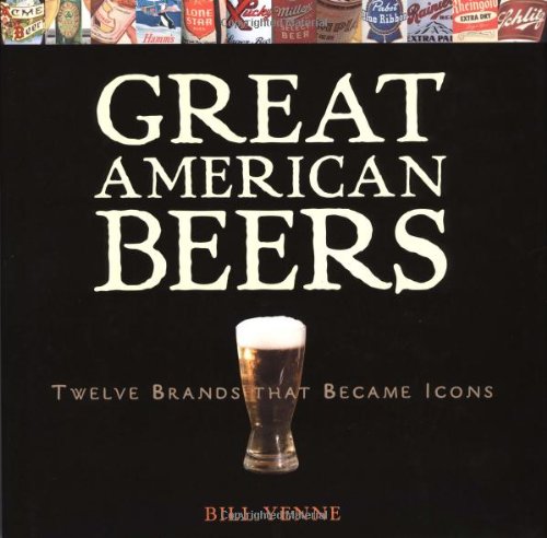 Great American Beers: Twelve Brands That Became Icons - 2679