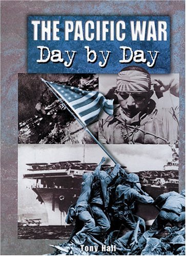 The Pacific War: Day By Day