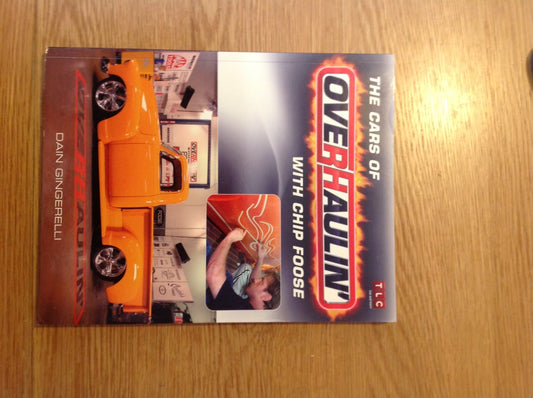 The Cars of Overhaulin' with Chip Foose