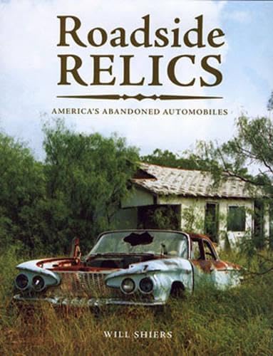 Roadside Relics: America's Abandoned Automobiles - 8978