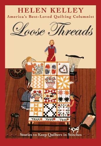 Loose Threads: Stories to Keep Quilters in Stitches