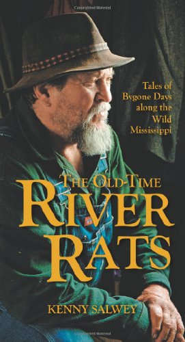The Old-Time River Rats: Tales of Bygone Days along the Wild Mississippi