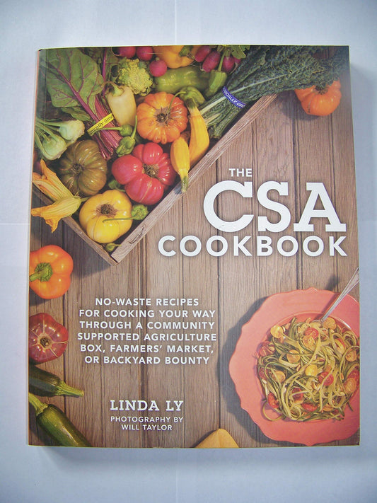 The CSA Cookbook - Pahl's Market: No-Waste Recipes for Cooking Your Way Through a Community Supported Agriculture Box, Farmers' Market, or Backyard Bounty - 5378