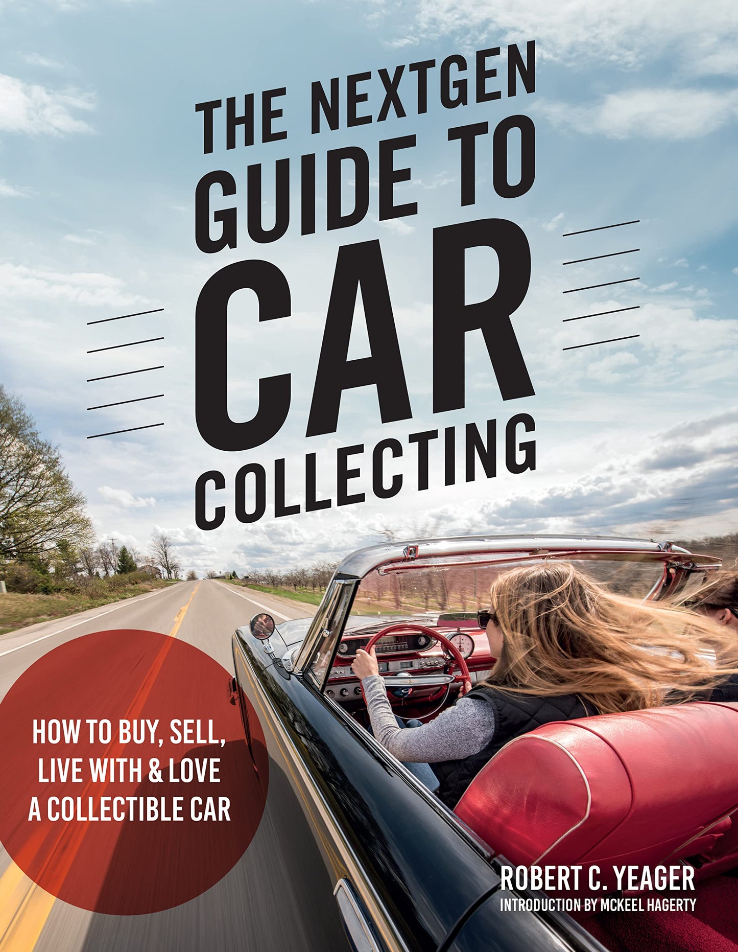 The NextGen Guide to Car Collecting: How to Buy, Sell, Live With and Love a Collectible Car - 1087