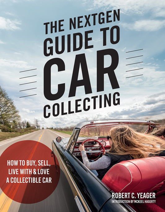 The NextGen Guide to Car Collecting: How to Buy, Sell, Live With and Love a Collectible Car - 1087