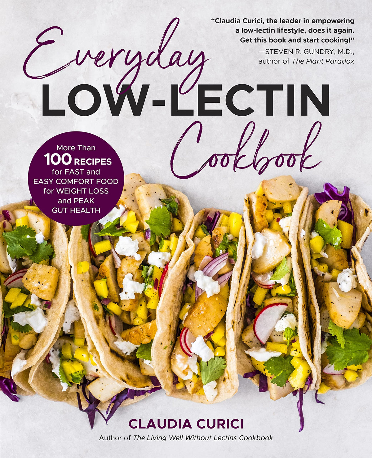 Everyday Low-Lection Cookbook: More than 100 Recipes for Fast and Easy Comfort Food for Weight Loss and Peak Gut Health