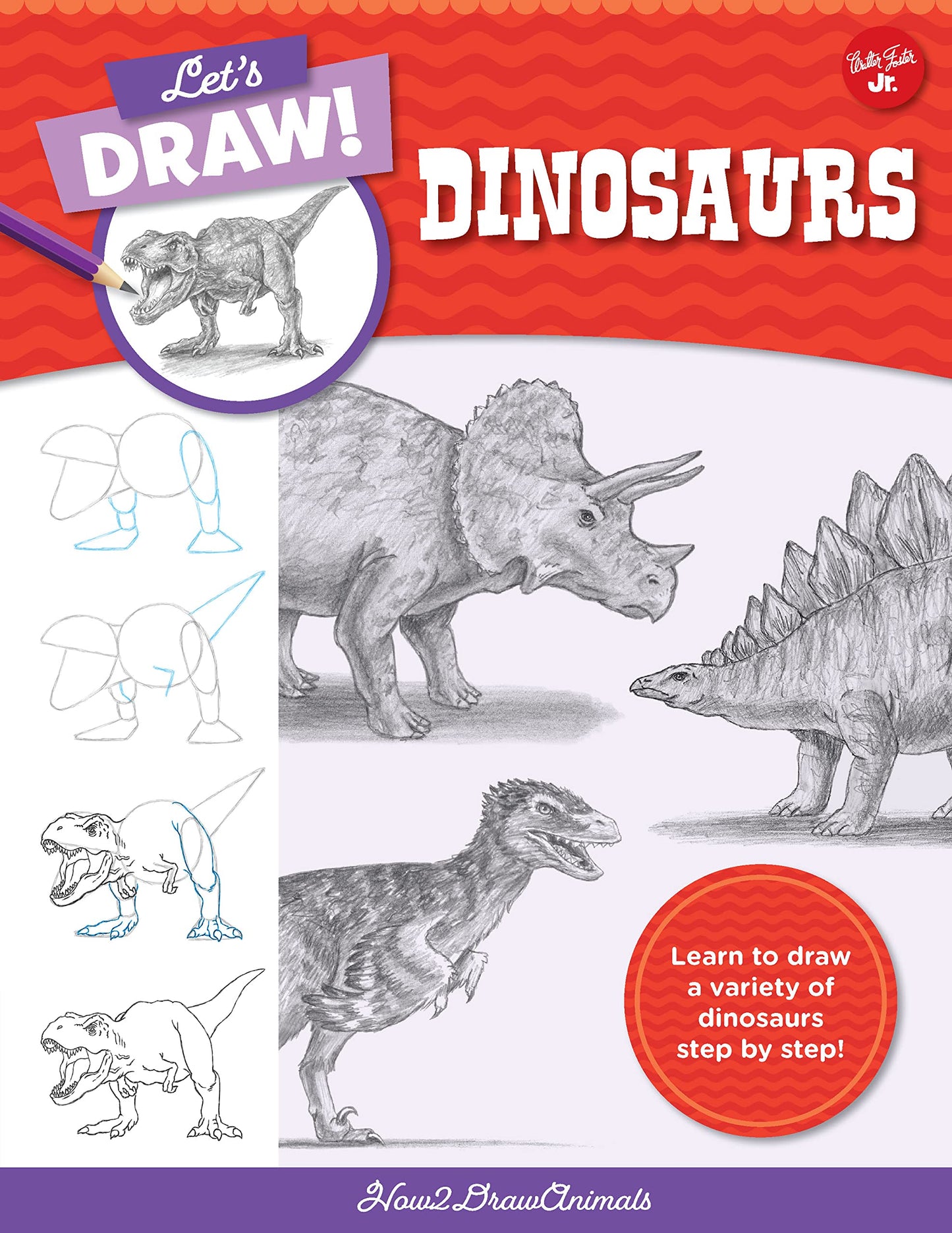 Let's Draw Dinosaurs: Learn to draw a variety of dinosaurs step by step! (Let's Draw, 7) - 5920