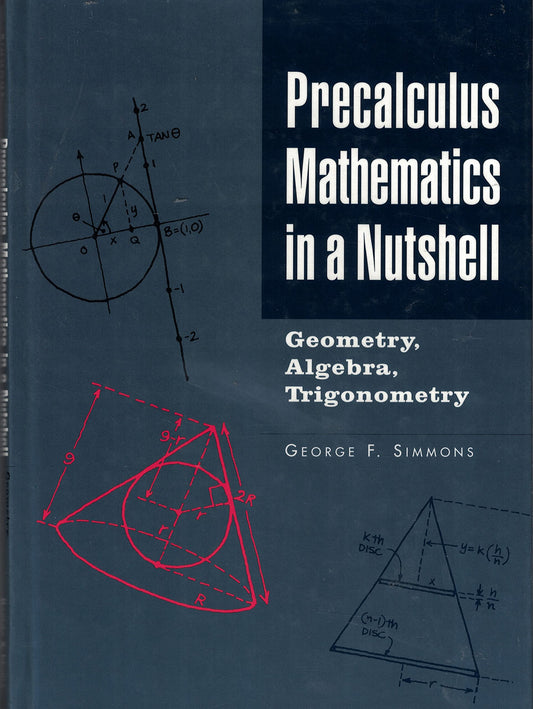 Precalculus mathematics in a nutshell: Geometry, algebra, trigonometry