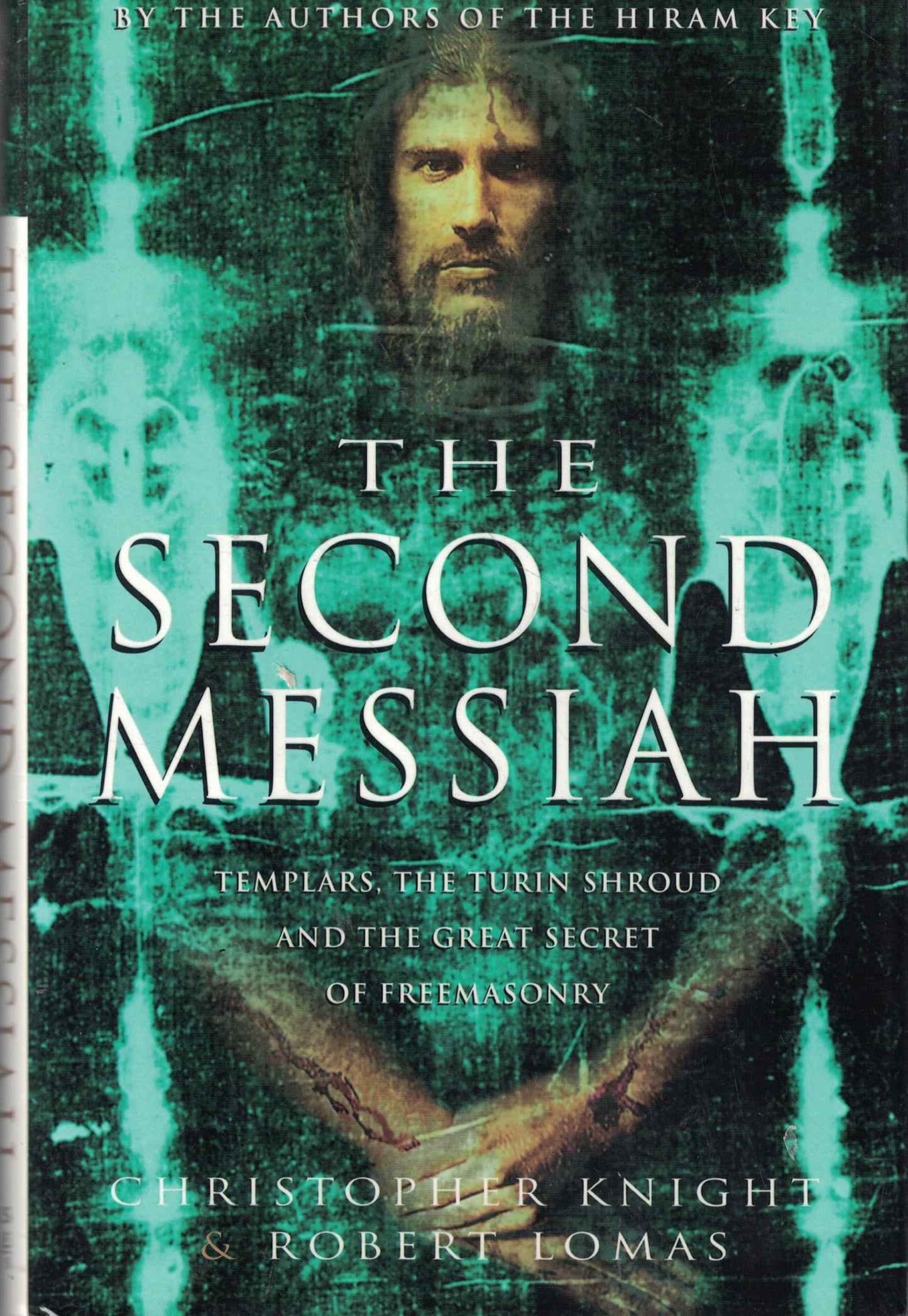 The Second Messiah: Templars, The Turin Shroud, and the Great Secret of Freemasonry - 310