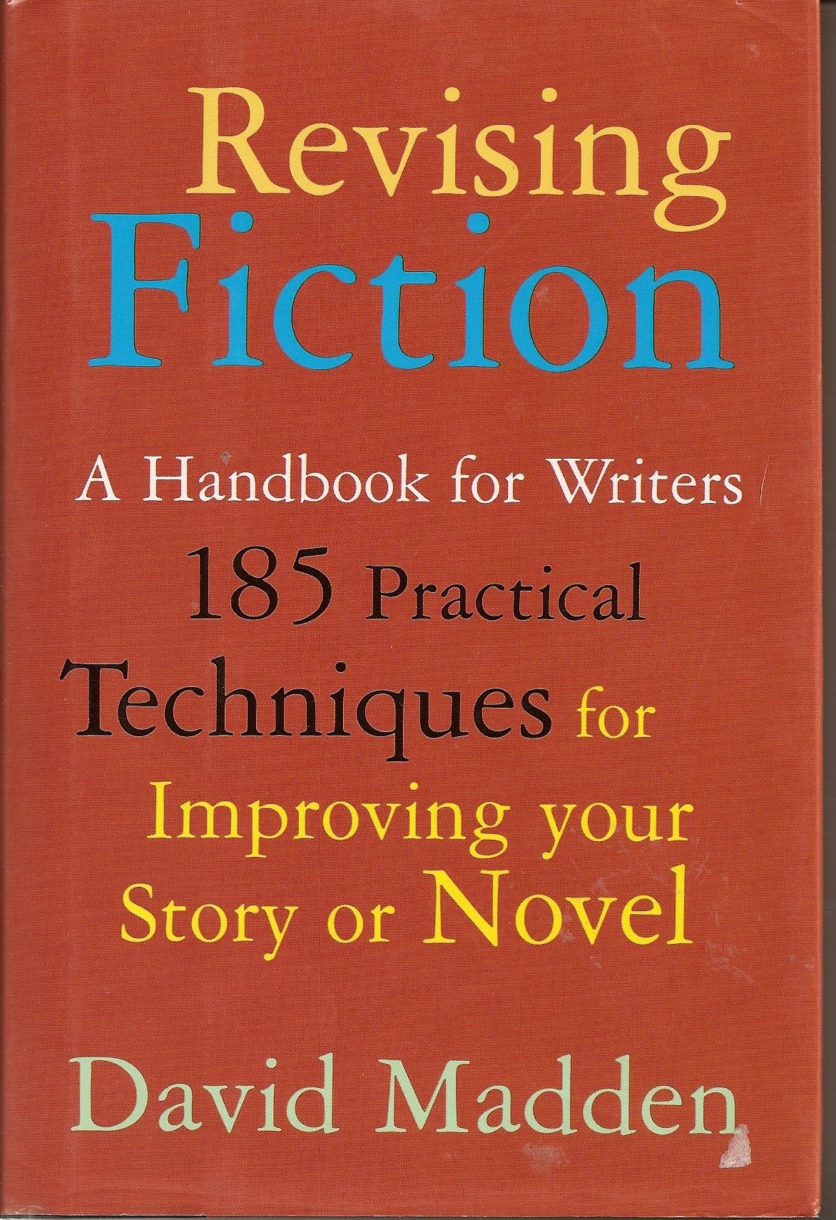 Revising fiction: A handbook for writers