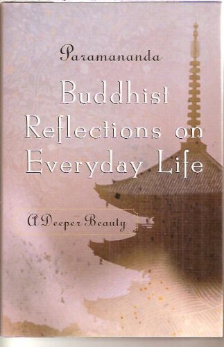 Buddhist Reflections on Everyday Life: A Deeper Beauty
