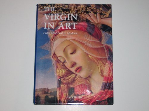 The Virgin in Art From Medieval to Modern