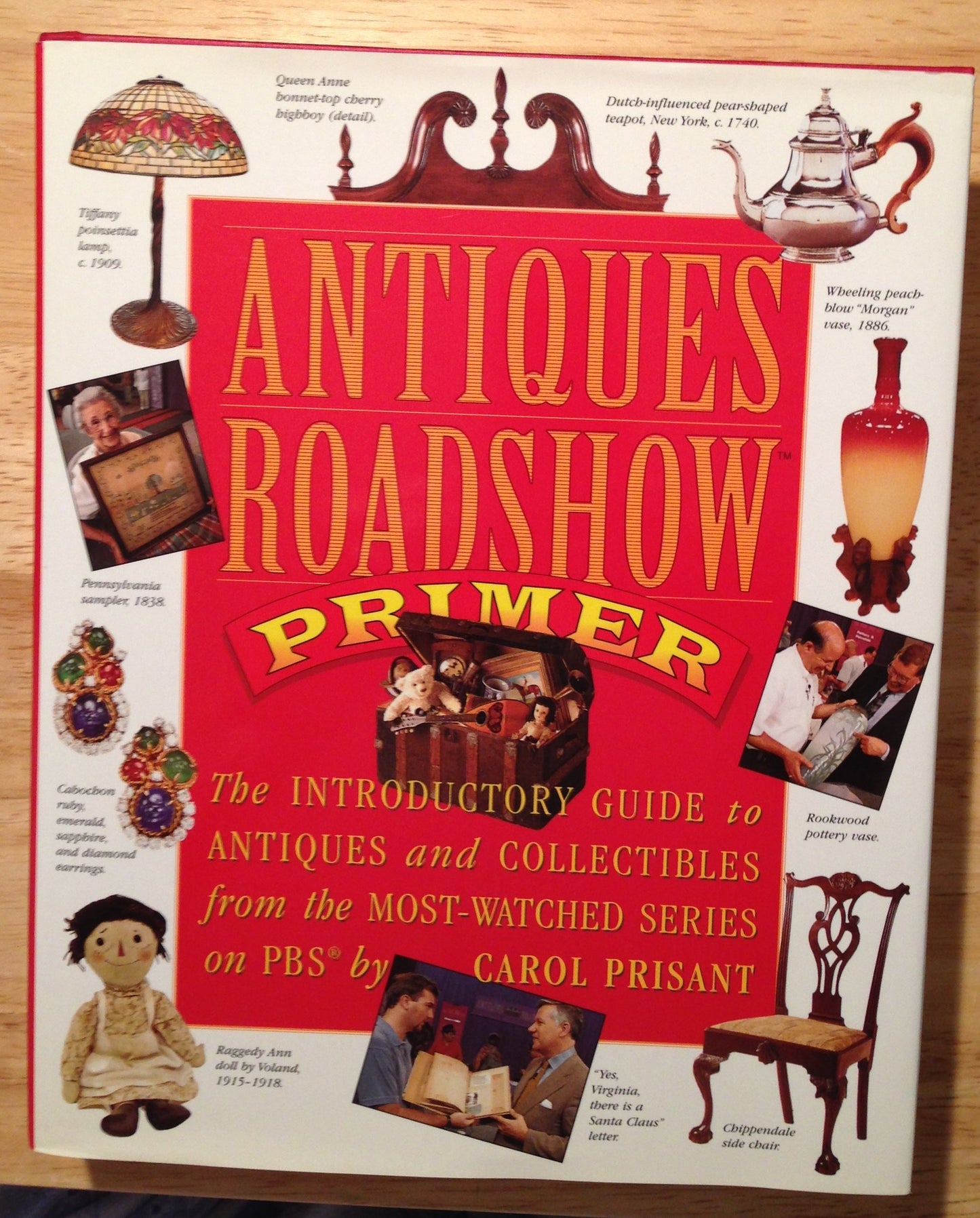 Antiques Roadshow Primer: The Introductory Guide to Antiques and Collectibles from the Most-Watched Series on Pbs - 7726
