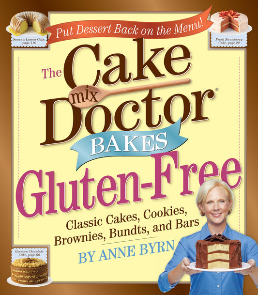 The Cake Mix Doctor Bakes Gluten-Free - 2578