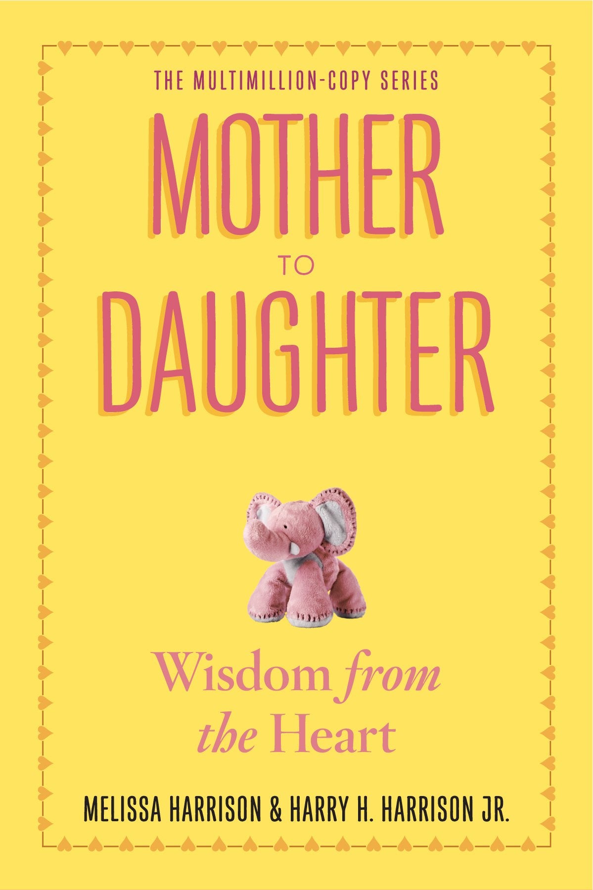 Mother to Daughter, Revised Edition: Wisdom from the Heart - 7081